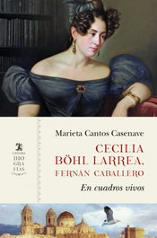 Cecilia Böhl Larrea, Fernán Caballero, Marieta Cantos Casenave - CATEDRA