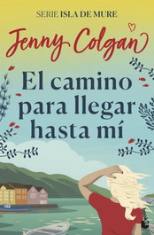 El camino para llegar hasta mí, Jenny Colgan - BOOKET