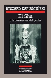 El Sha, Ryszard Kapuscinski - ANAGRAMA