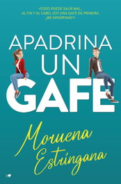 Apadrina un gafe, Moruena Estríngana - EDICIONES KIWI