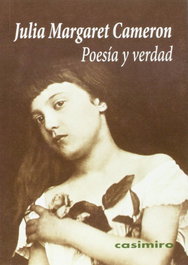 Poesía y verdad, Julia Margaret Cameron - CASIMIRO