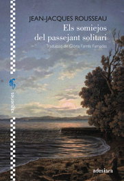 Els somiejos del passejant solitari, Jean-Jacques Rousseau - ADESIARA