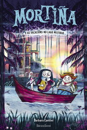 Mortiña e as vacacións no lago misterio, Barbara Cantini - Hercules Ediciones