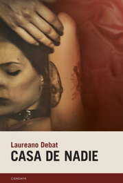 Casa de nadie, Laureano Debat - CANDAYA
