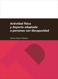 ACTIVIDAD FISICA Y DEPORTE ADAPTADO PERSONAS DISCAPACIDAD, ASUN DIESTE, SONIA - UNIVERSIDAD DE ZARAGOZA