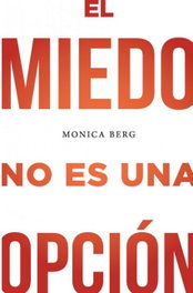 Miedo no es una opción, Monica Berg - Cangrejo Editores