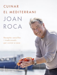 Cuinar el Mediterrani, Joan Roca - COLUMNA EDICIONS