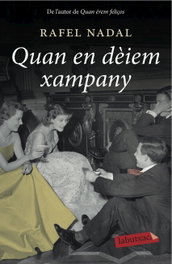 Quan en dèiem xampany, Rafel Nadal - LABUTXACA