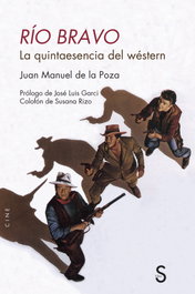 SILEX, Río Bravo: La quintaesencia del wéstern - Juan Manuel de la Poza