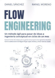 FLOW ENGINEERING. METODO AGIL PARA PASAR IDEAS A INGENIERIA, SANCHEZ/ MORENO - BELLISCO