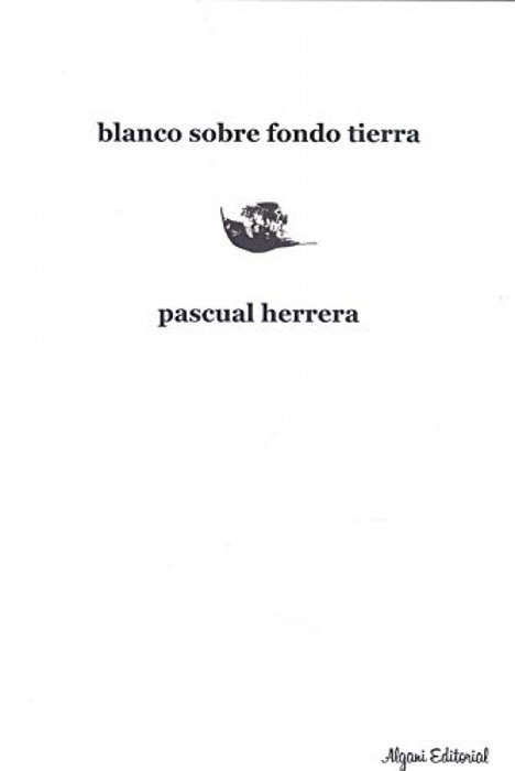 ALGANI EDITORIAL, Blanco sobre fondo tierra, Pascual Herrera - ALGANI EDITORIAL