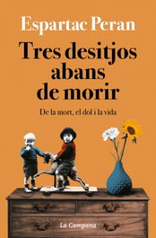 Tres desitjos abans de morir, Espartac Peran - La Campana