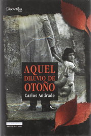 Aquel Diluvio de Otoño, Carlos Andrade Caamaño - NOWTILUS EDITORIAL