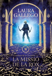 La missió de la Rox, Laura Gallego - MONTENA