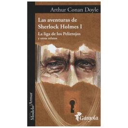 Las aventuras de Sherlock Holmes I, Arthur Conan Doyle - Gargola Ediciones