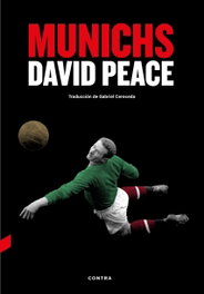 Munichs, David Peace - CONTRA