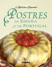 Postres de España y de Portugal, Carles Albert Ucha-Ucha - TIKAL EDICIONES