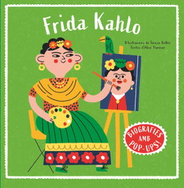 CRUILLA, Biografies d'artistes en pop-up. Frida Kahlo - Alice Harman