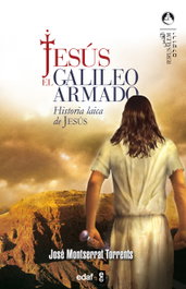 Jesús, el galileo armado, José Montserrat Torrens - EDAF EDITORIAL