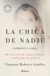 La chica de nadie, Virginia Roberts Giuffre - PLANETA