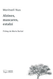 Alzines, mascares, estalzí, Meritxell Nus Gallart - PAGES EDITORS