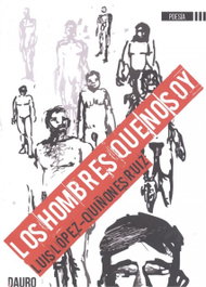 Los hombres que no soy, Luis López-Quiñones Ruiz - Dauro