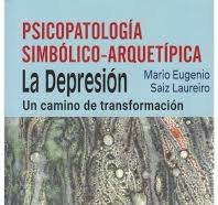 Sirena de los Vientos, Psicopatología simbólico-arquetípica, depresión un camino de transformación, Mario Eugenio, Saiz Laureiro - Sirena de los Vientos