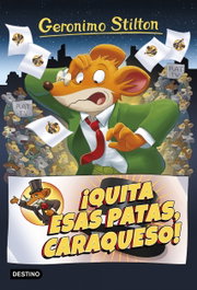 DESTINO INFANTIL, ¡QUITA ESAS PATAS CARAQUESO! - Geronimo Stilton