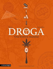 COMANEGRA, Droga. Una historia mundial - COMANEGRA