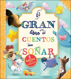 SAN PABLO EDITORIAL, El gran libro de los cuentos para soñar - VV.AA.
