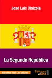 La Segunda República, José Luis Olaizola - BIBLIOTECA ONLINE