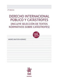 TIRANT LO BLANCH, Derecho internacional publico y catastrofes, Andres Bautista-hernaez