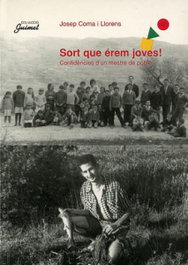 Sort que érem joves!, Josep Coma i Llorens - PAGES EDITORS
