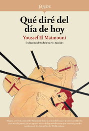 Qué diré del día de hoy, Youssef El Maimouni - Editorial Jande