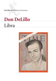 Libra, Don DeLillo - SEIX BARRAL EDICIONES