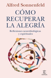ESPASA CALPE, Cómo recuperar la alegría - ESPASA CALPE