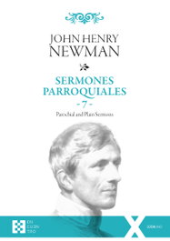 Encuentro, Sermones Parroquiales 7, John Henry Newman - Encuentro