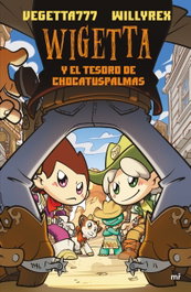 Wigetta y el tesoro de Chocatuspalmas, Willyrex;Vegeta777 - MARTINEZ ROCA