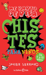 Chistes para niños, Javier Serrano - LA ESFERA DE LOS LIBROS