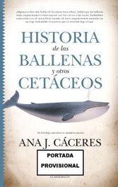 HISTORIA DE LAS BALLENAS Y OTROS CETÁCEOS, Ana Jiménez Cáceres - GUADALMAZAN