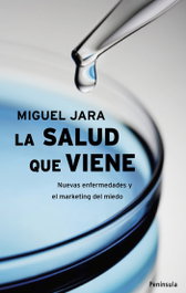 La salud que viene, Miguel Jara - PENINSULA