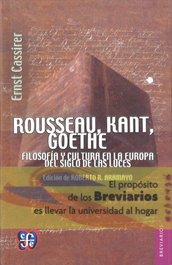 Rousseau, Kant, Goethe : Filosofía y cultura en la Europa del Siglo de las Luces, Ernst Cassirer - FONDO CULTURA ECONOMICA (FCE)