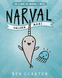 Narval, Unicorn Marí, Ben Clanton - Editorial Joventut