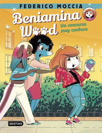 Beniamina Wood 2. Un concurso muy confuso, Federico Moccia - DESTINO INFANTIL