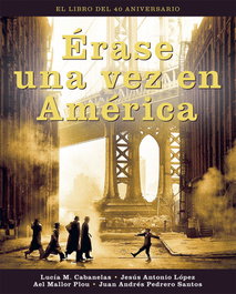 Notorious, Erase una vez en América. El libro del 40 aniversario