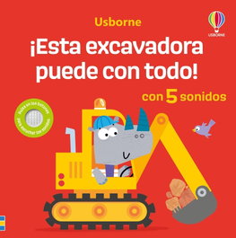 USBORNE, ¡ESTA EXCAVADORA PUEDE CON TODO! - Sam Taplin
