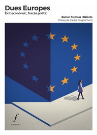 Dues Europes, Ramon Tremosa i Balcells - FONOLL EDITORIAL