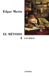 METODO 4, Edgar Morin - Ediciones Cátedra