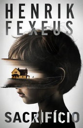 Sacrifício, Henrik Fexeus - PORTO EDITORA