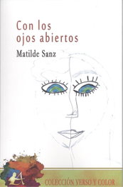 Editorial Adarve, Con los ojos abiertos, Matilde Sanz - Editorial Adarve